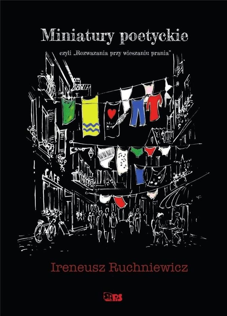 Miniatury poetyckie, czyli rozważania przy wieszaniu prania