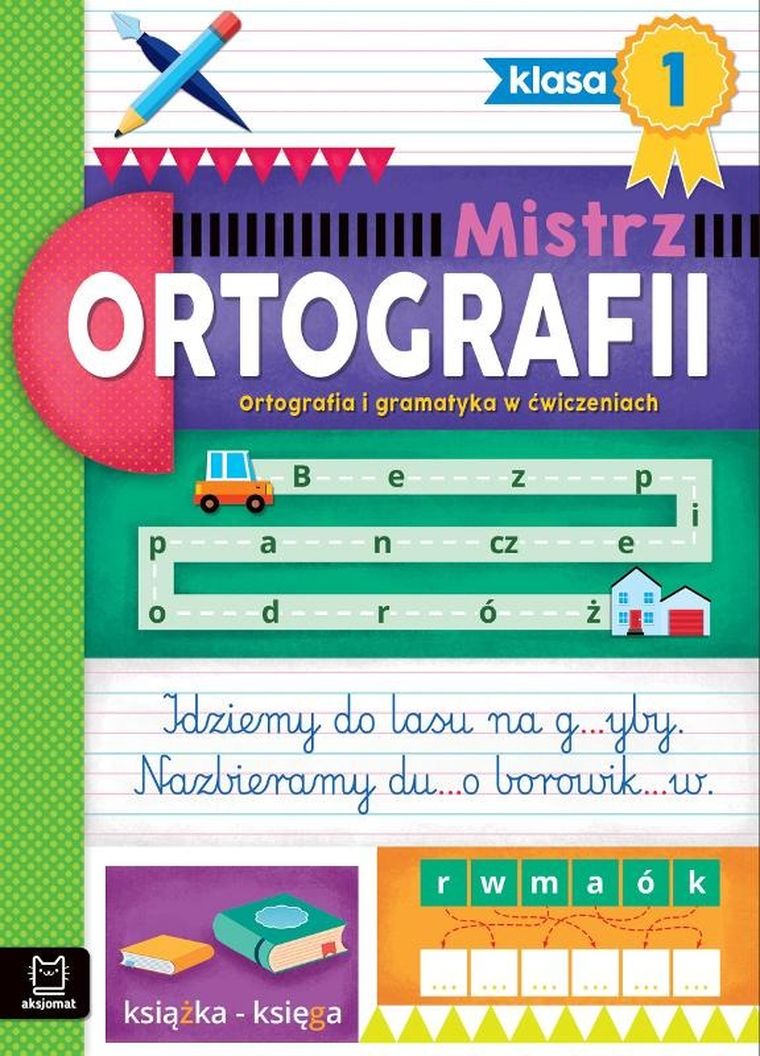 Mistrz ortografii klasa 1. Ortografia i gramatyka w ćwiczeniach