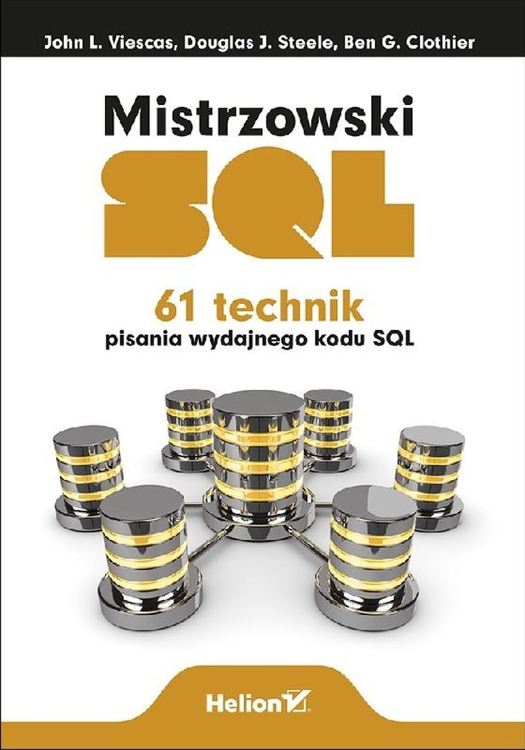 Mistrzowski SQL. 61 technik pisania wydajnego kodu SQL