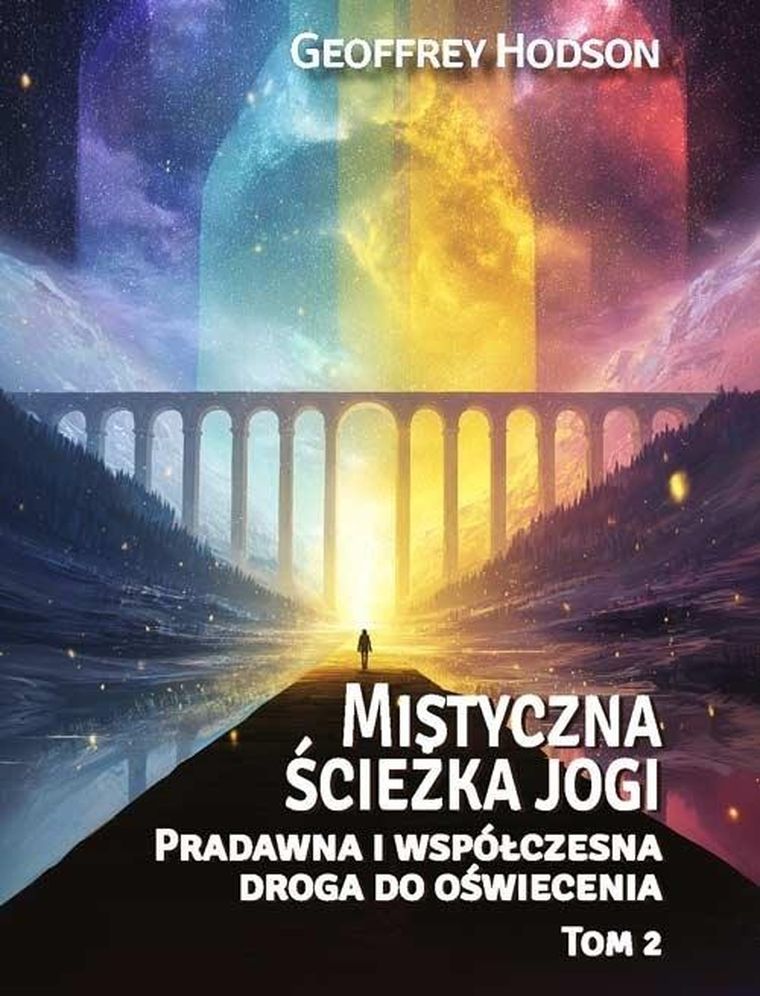 Mistyczna ścieżka jogi. Pradawna i współczesna droga do oświecenia. Tom 2