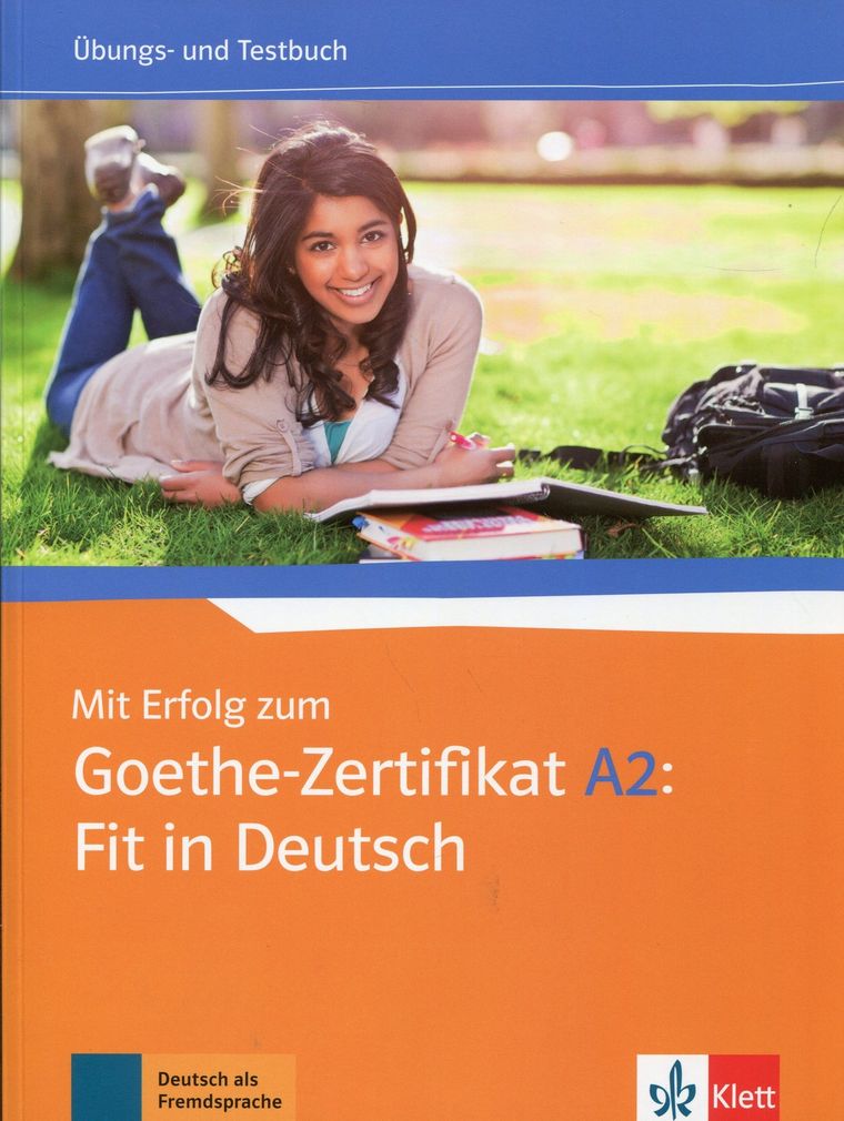 Mit Erfolg zum Goethe-Zertifikat A2: Fit in Deutsch