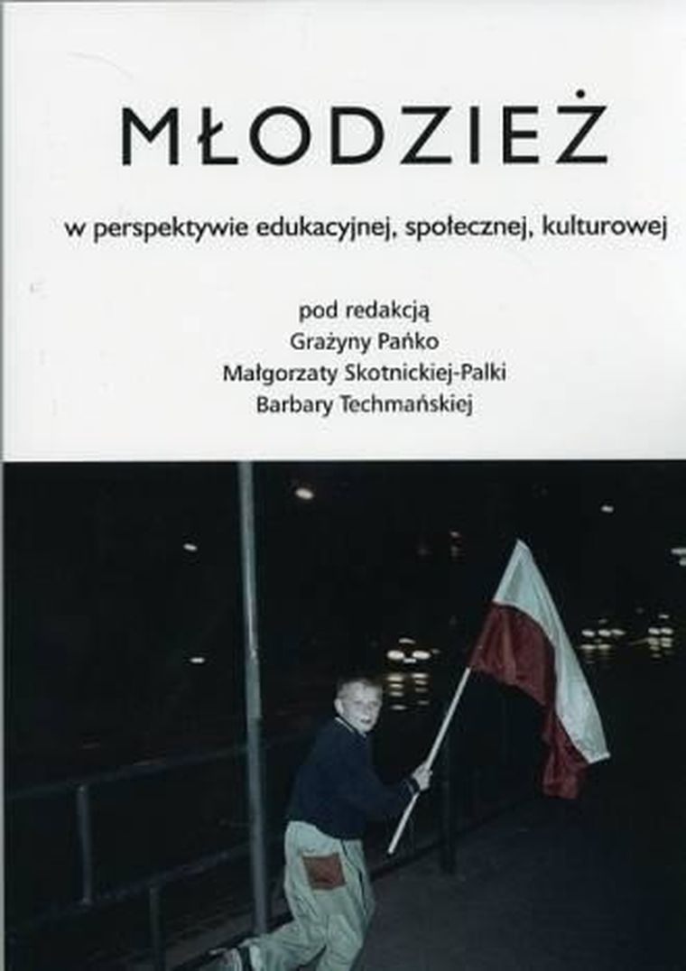 Młodzież w perspektywie edukacyjnej, społecznej, kulturowej