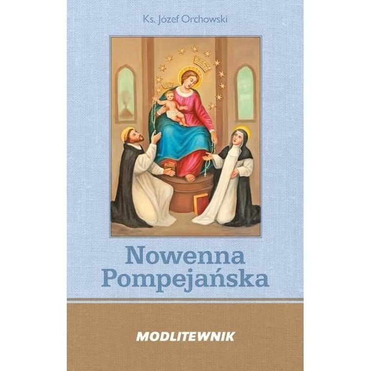 Modlitewnik. Nowenna Pompejańska i Różaniec