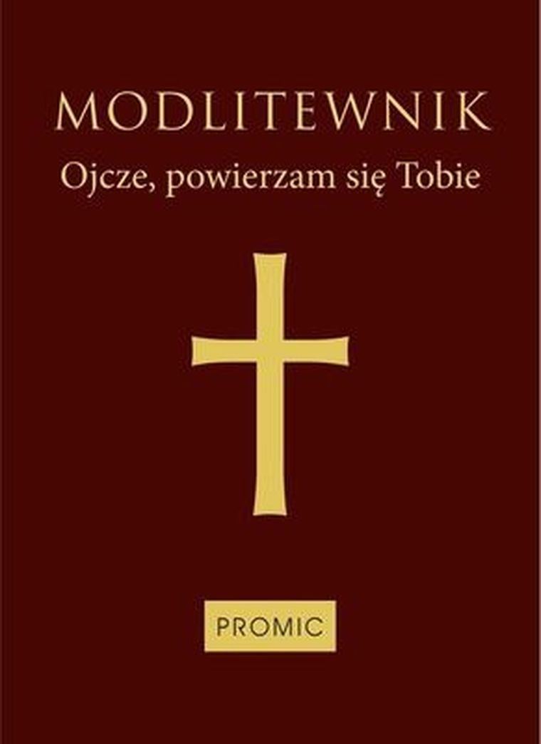 Modlitewnik. Ojcze powierzam się tobie