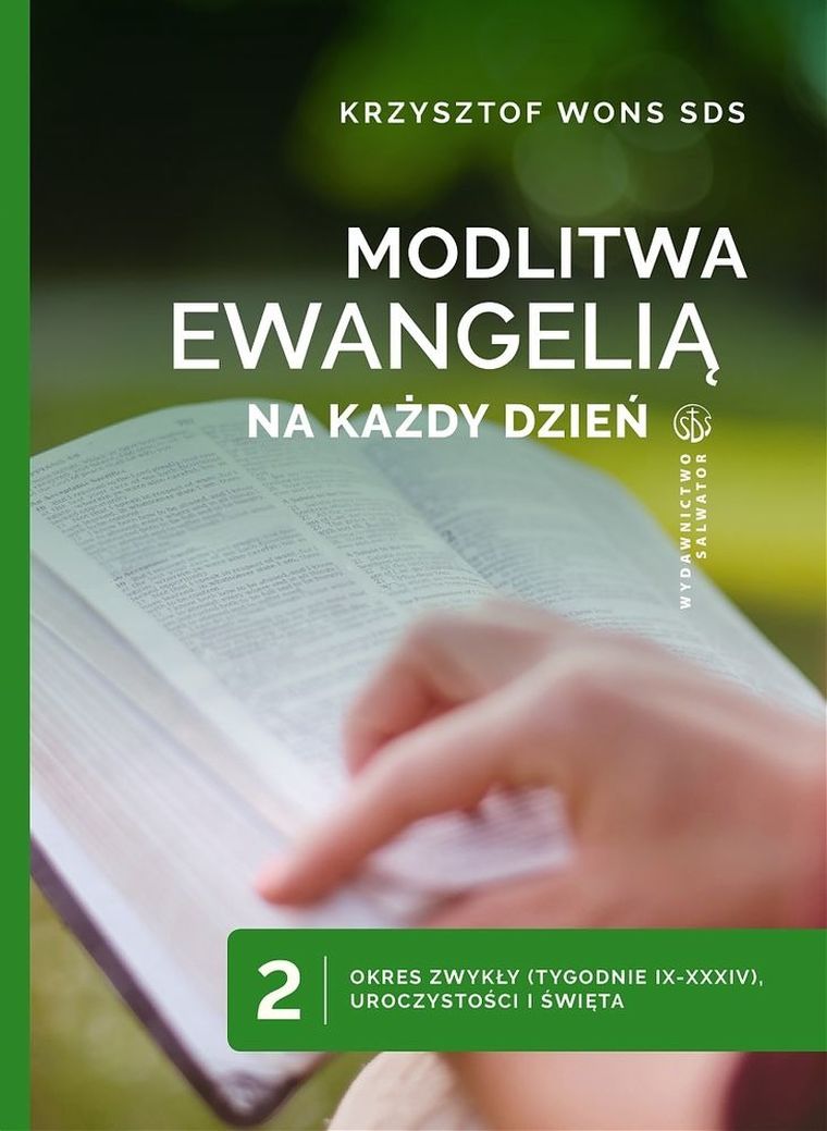 Modlitwa Ewangelią na każdy dzień. Tom 2. Okres zwykły (tyg 9-34), uroczystości i święta