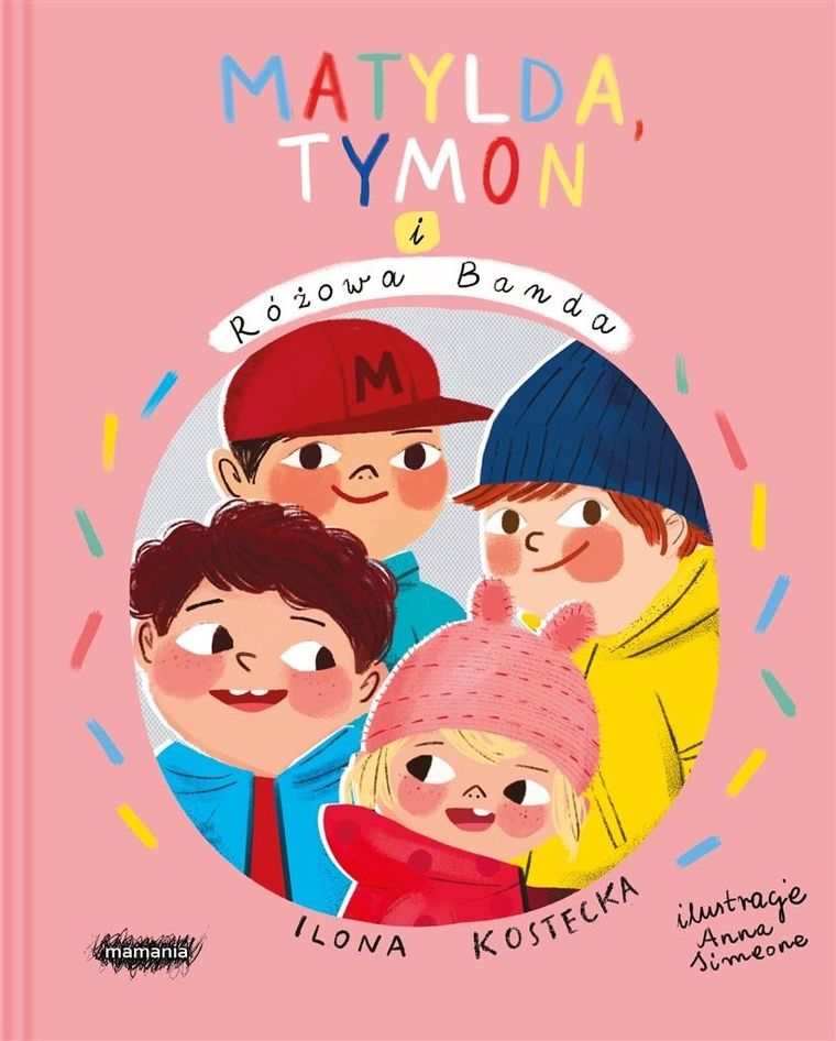 Mogę wszystko. Tom 3. Matylda, Tymon i Różowa Banda