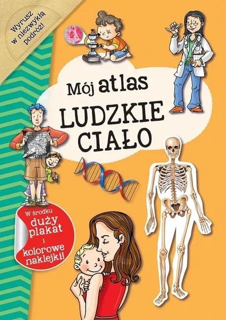 Mój atlas. Ludzkie ciało