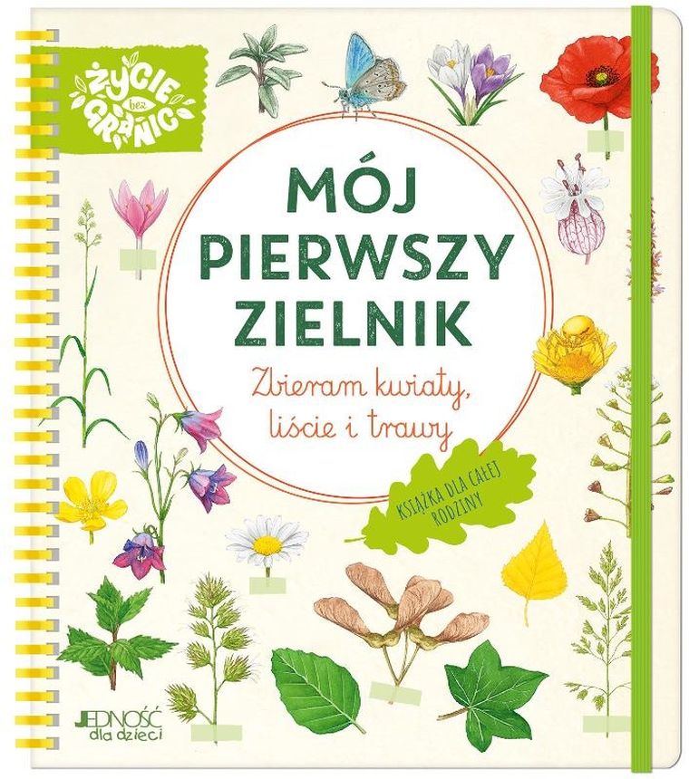 Mój pierwszy zielnik. Zbieram kwiaty, liście i trawy