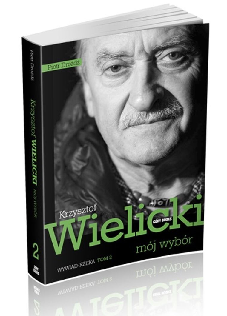Mój wybór. Krzysztof Wielicki. Tom 2
