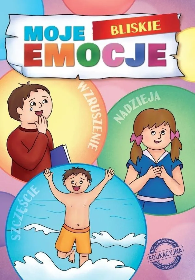 Moje bliskie emocje. Moje emocje