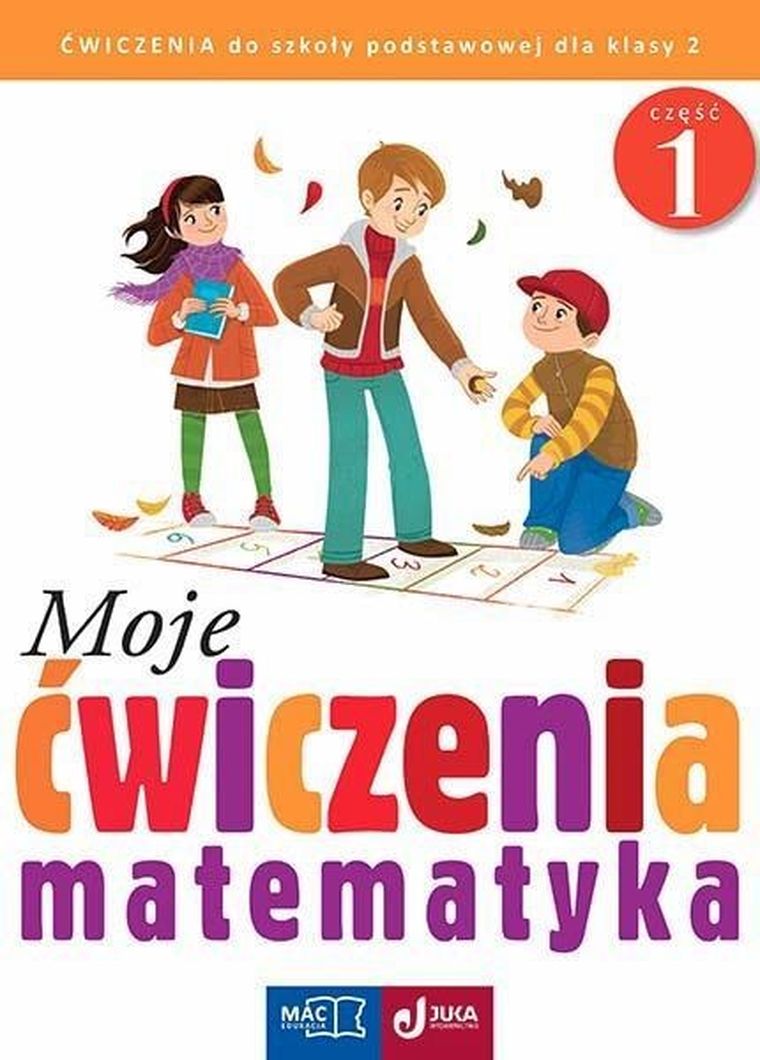 Moje ćwiczenia. Matematyka. Klasa 2. Część 1