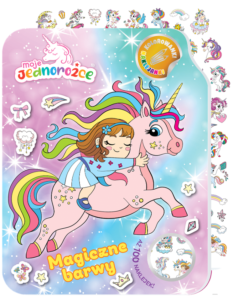 Moje Jednorożce. Kolorowanki - naklejanki. Część 2. Magiczne barwy