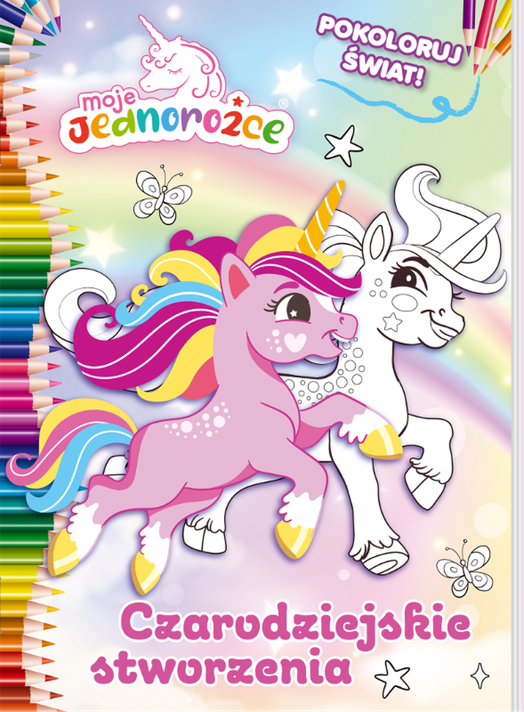 Moje Jednorożce. Pokoloruj świat. Część 3. Czarodziejskie stworzenia