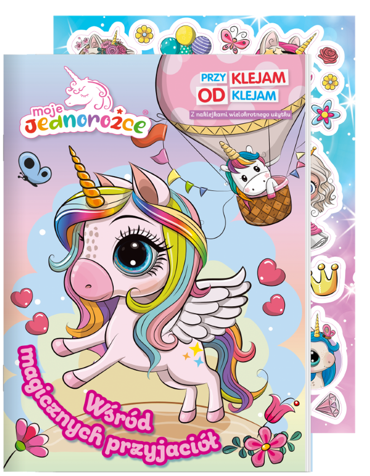 Moje Jednorożce. Przyklejam. Odklejam. Wśród magicznych przyjaciół