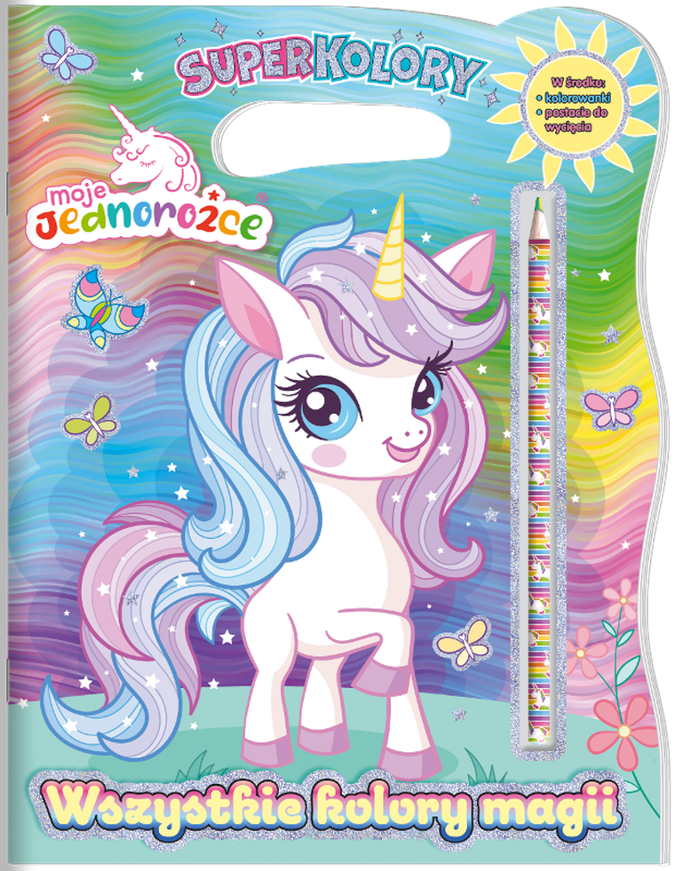 Moje Jednorożce. Wszystkie kolory magii. Super Kolory