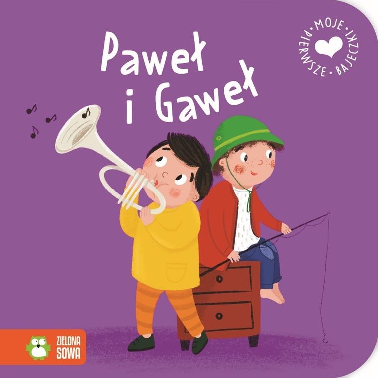 Moje pierwsze bajeczki. Paweł i Gaweł