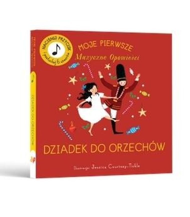 Moje pierwsze muzyczne opowieści. Dziadek do orzechów