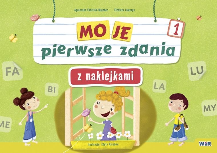 Moje pierwsze zdania z naklejkami wielokrotnego użytku. Zeszyt 1