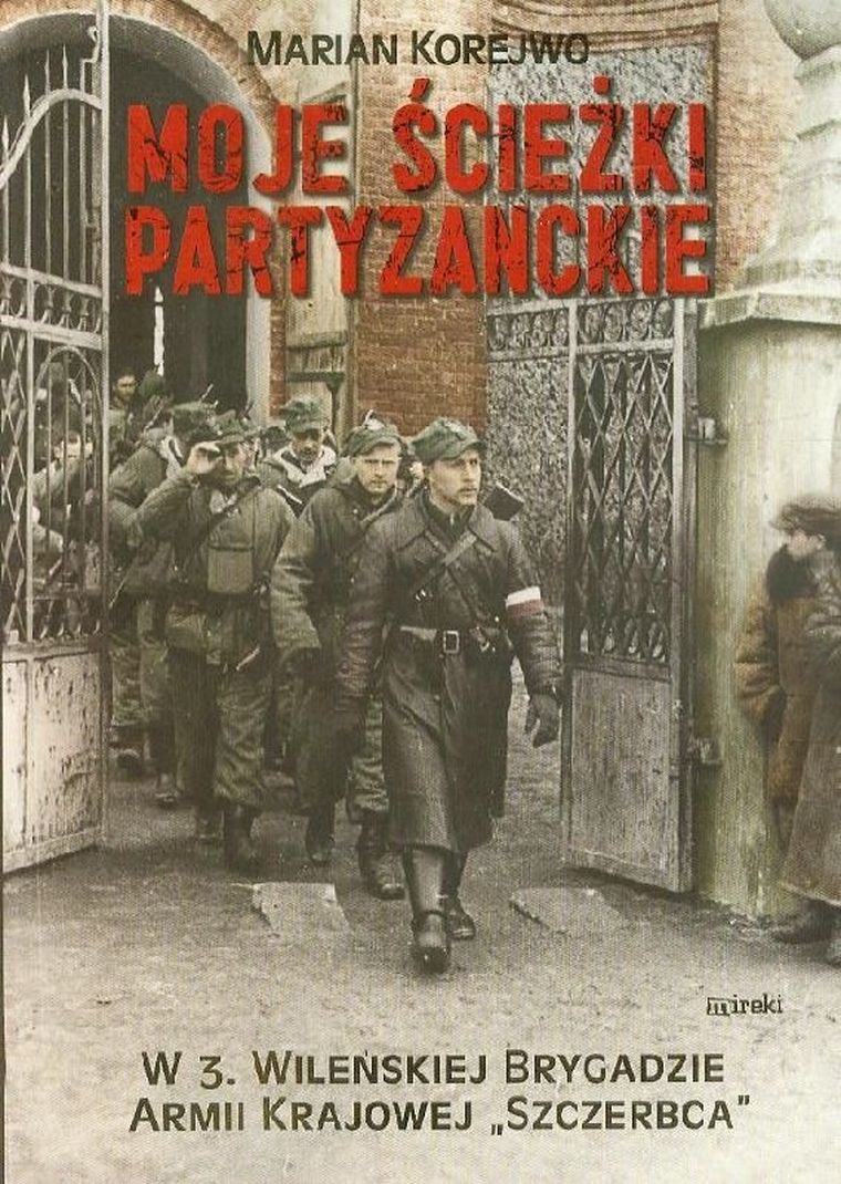 Moje ścieżki partyzanckie