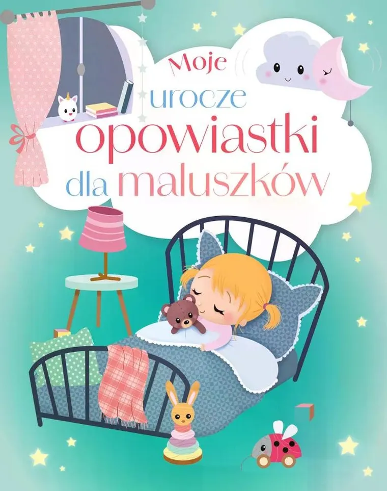 Moje urocze opowiastki dla maluszków