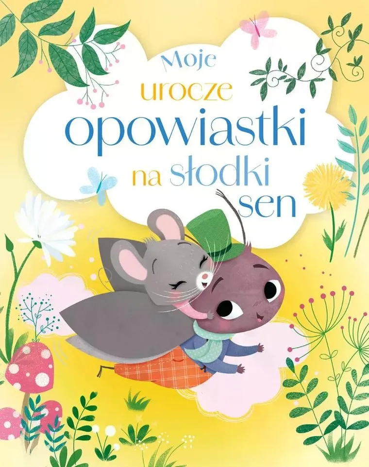 Moje urocze opowiastki na słodki sen