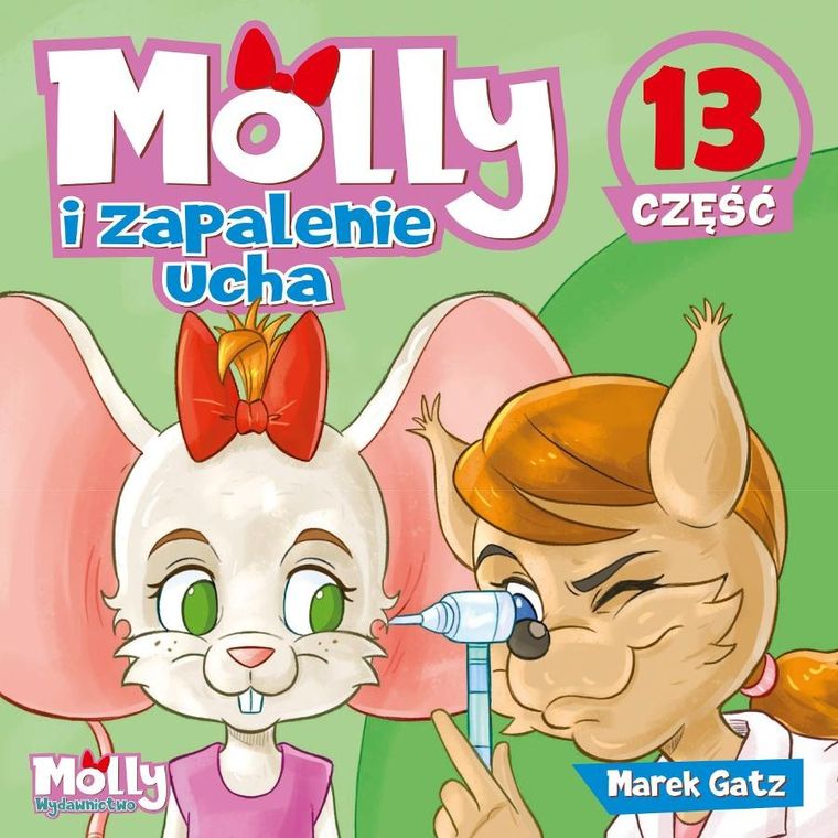 Molly i zapalenie ucha. Część 13