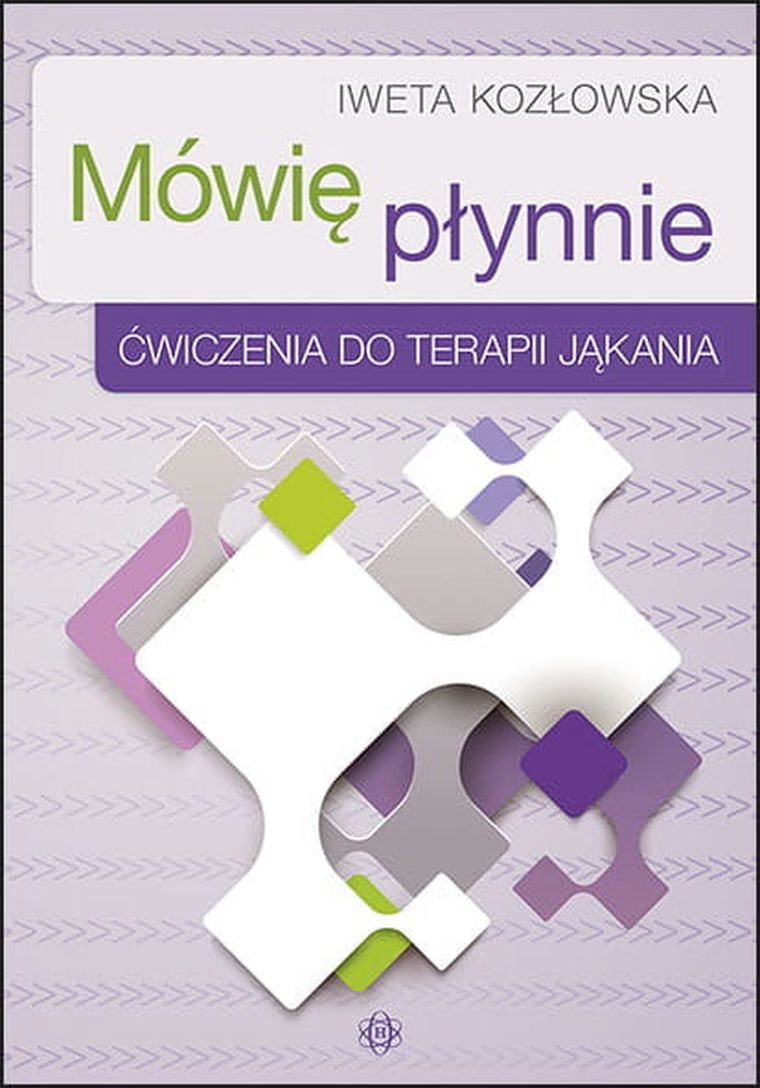 Mówię płynnie. Ćwiczenia do terapii jąkania