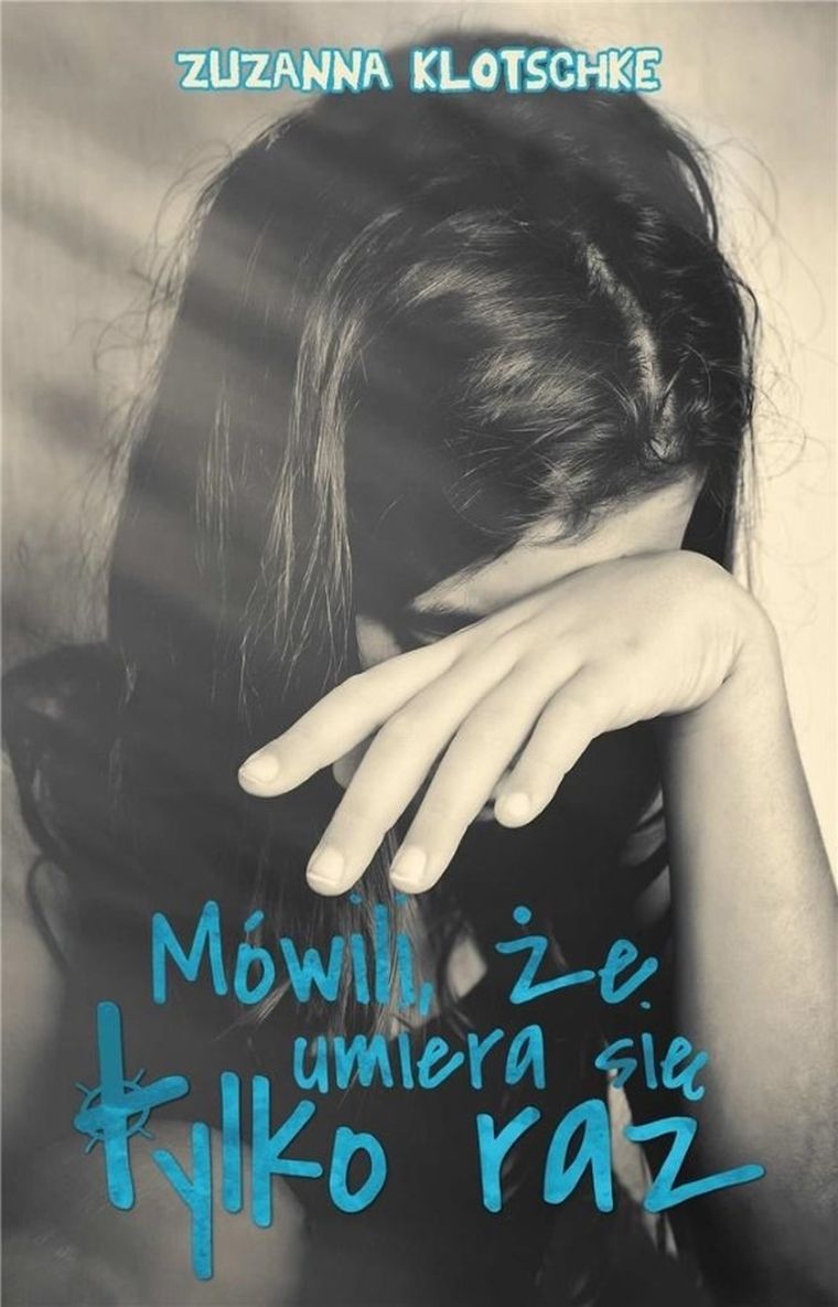 Mówili, że umiera się tylko raz