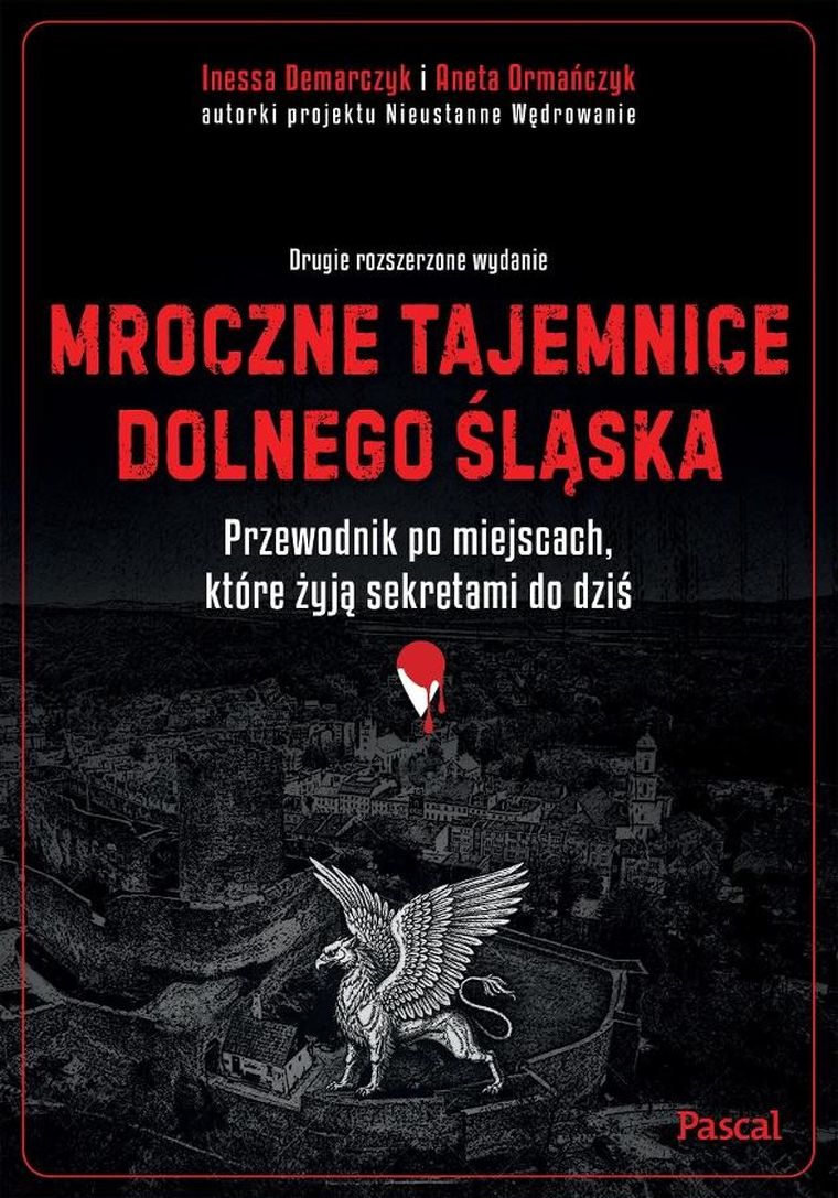 Mroczne tajemnice Dolnego Śląska. Przewodnik po miejscach, które żyją sekretami do dziś