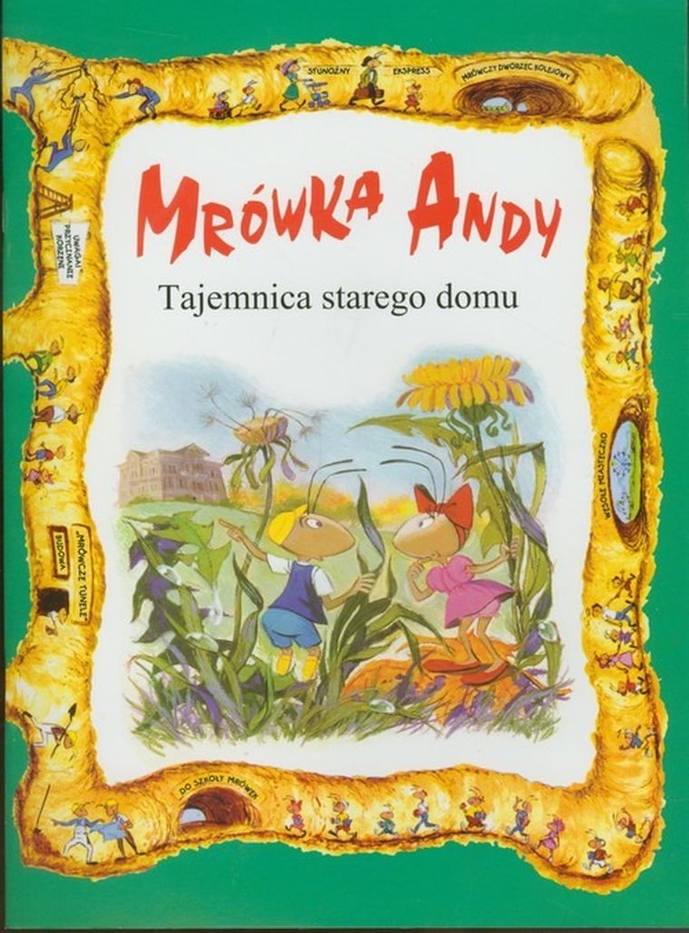 Mrówka Andy. Tajemnica starego domu