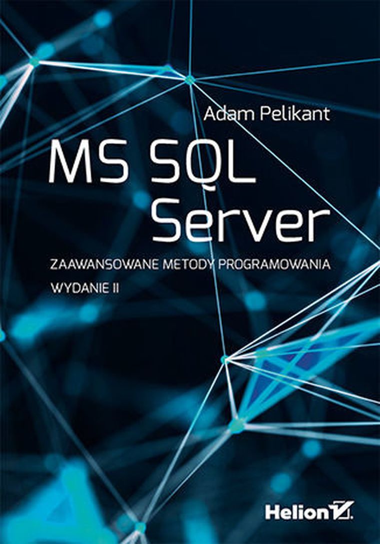 MS SQL Server. Zaawansowane metody programowania