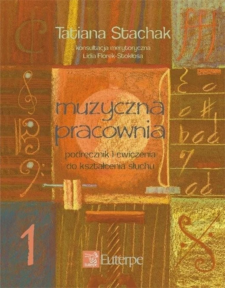 Muzyczna pracownia. Podręcznik i ćwiczenia do kształcenia słuchu