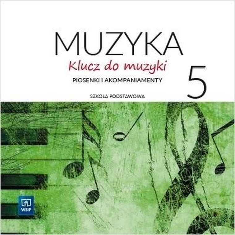 Muzyka. Klucz do muzyki. Szkoła Podstawowa. Klasa 5. 2 CD
