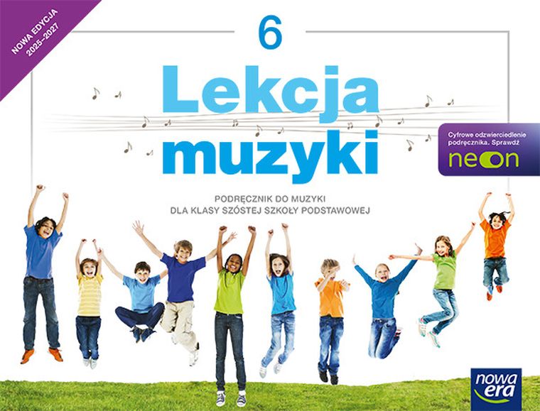 Muzyka. SP 6 Lekcja muzyki Neon. Podręcznik 2025