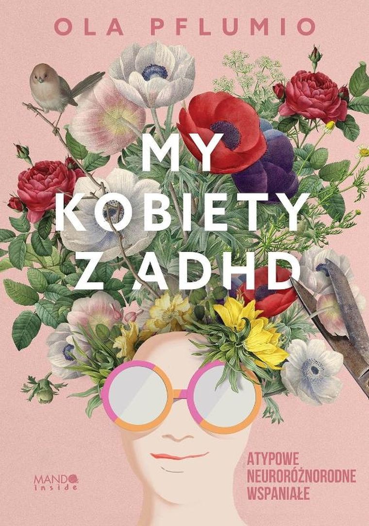 My kobiety z ADHD. Atypowe. Neuroróżnorodne
