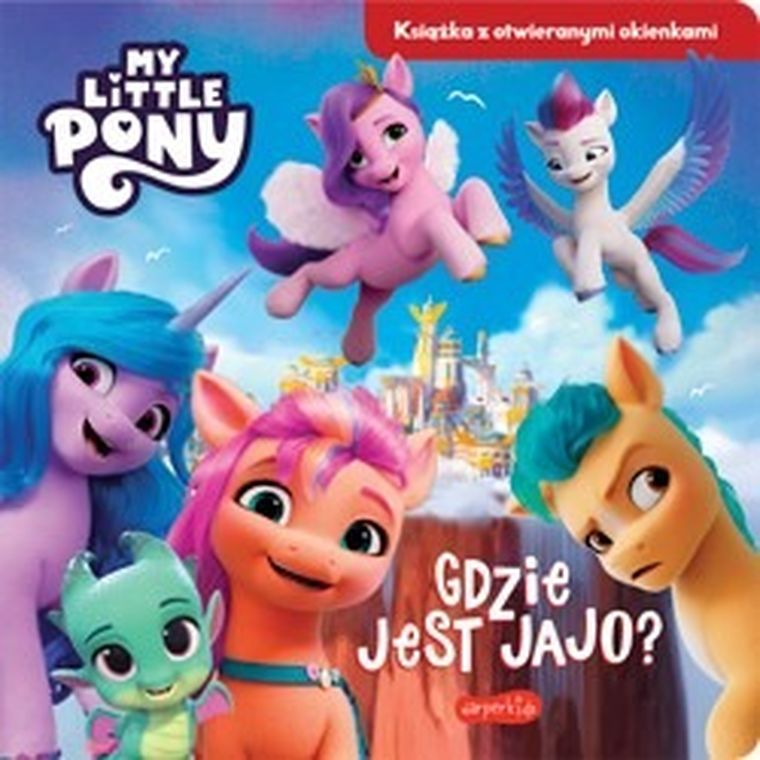 My Little Pony. Gdzie jest jajo? Nowe pokolenie. Książka z otwieranymi okienkami
