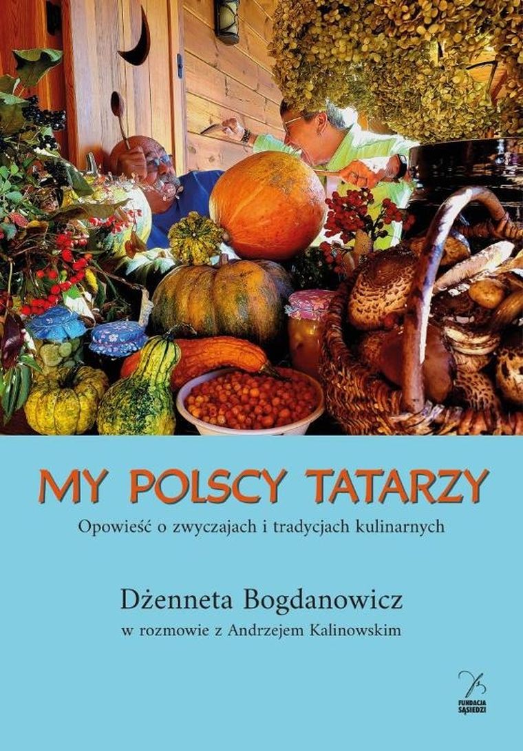 My polscy Tatarzy. Opowieść o zwyczajach