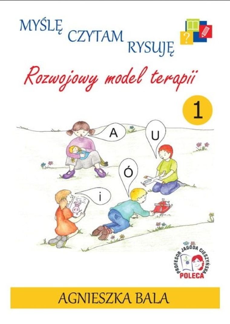 Myślę, czytam, rysuję. Rozwojowy model terapii. Zeszyt 1