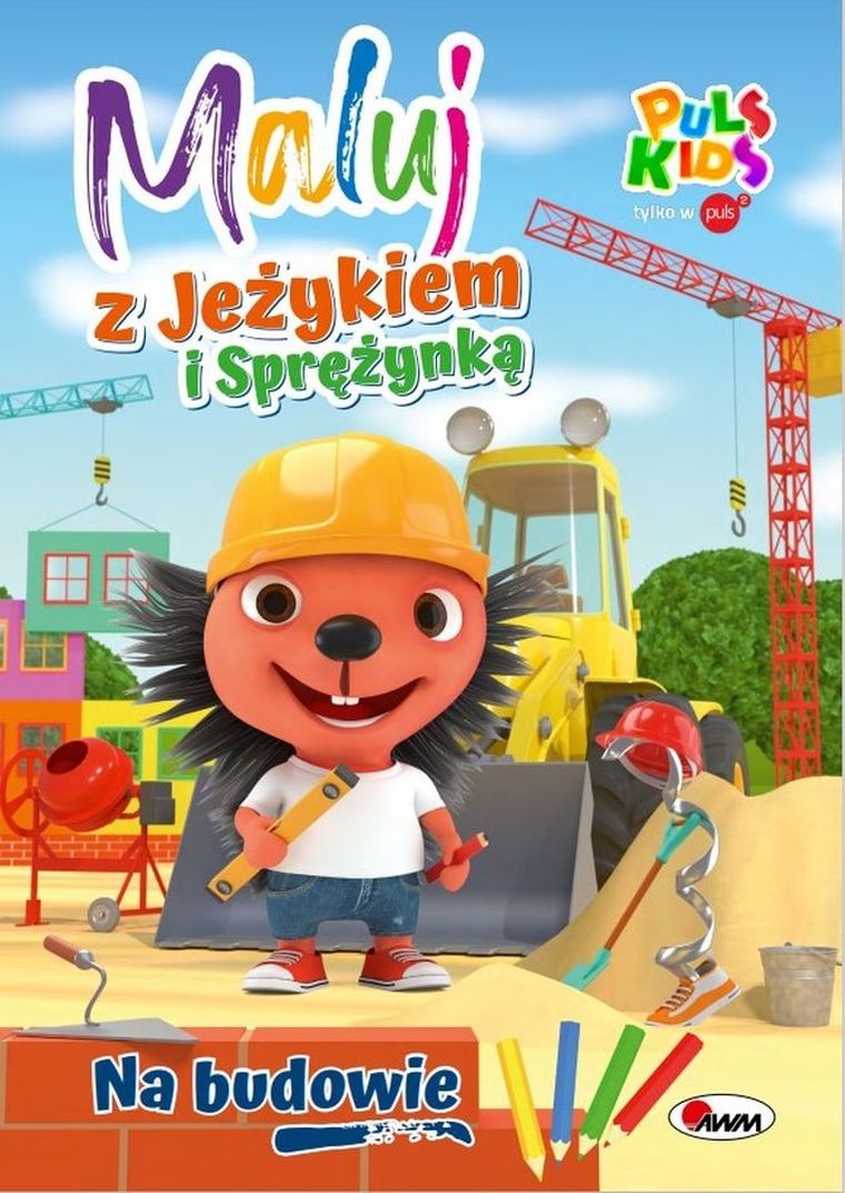 Na budowie. Maluj z jeżykiem i sprężynką