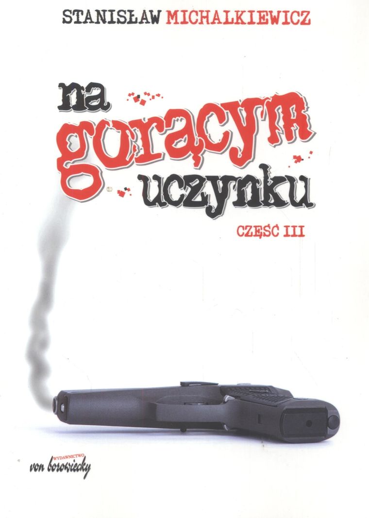 Na gorącym uczynku. Część 3