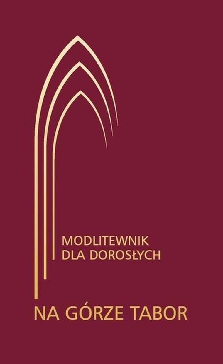 Na górze Tabor. Modlitewnik dla dorosłych