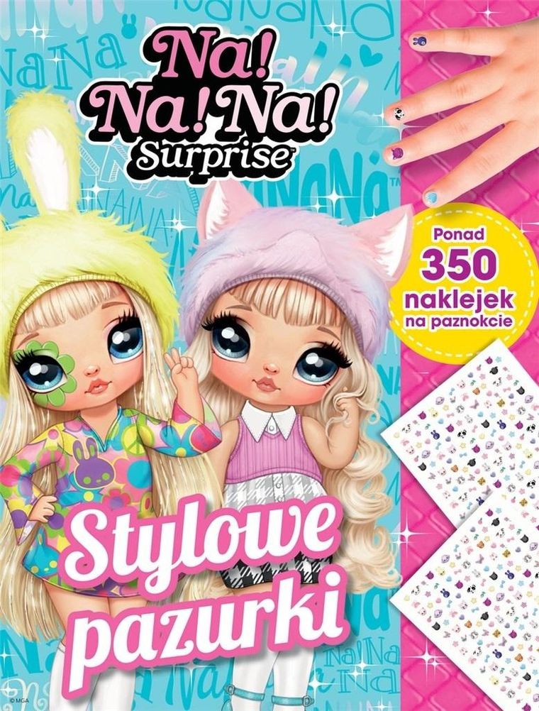 Na! Na! Na! Surprise. Stylowe pazurki