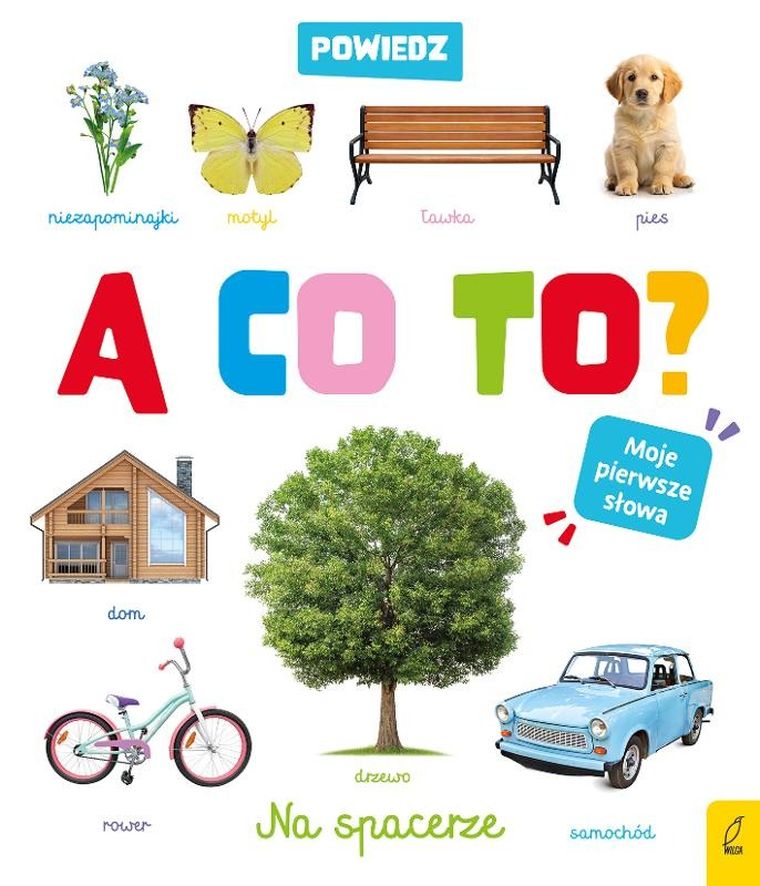 Na spacerze. Powiedz a co to?