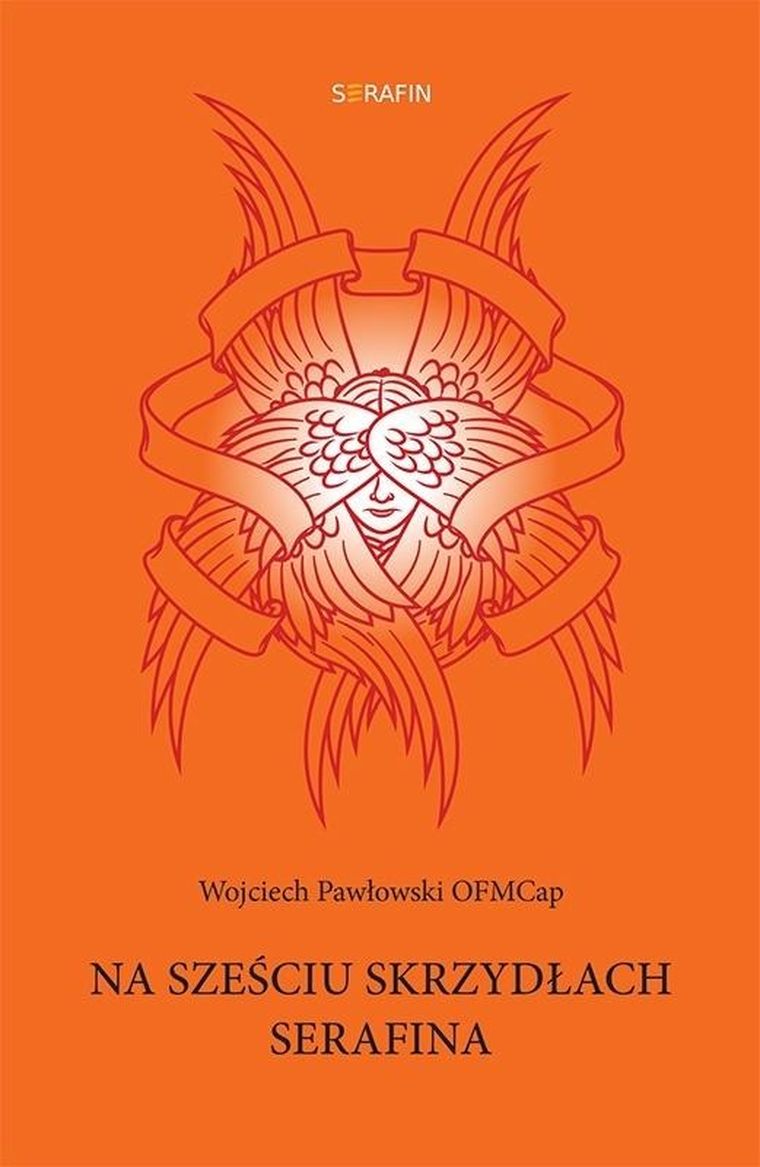 Na sześciu skrzydłach Serafina