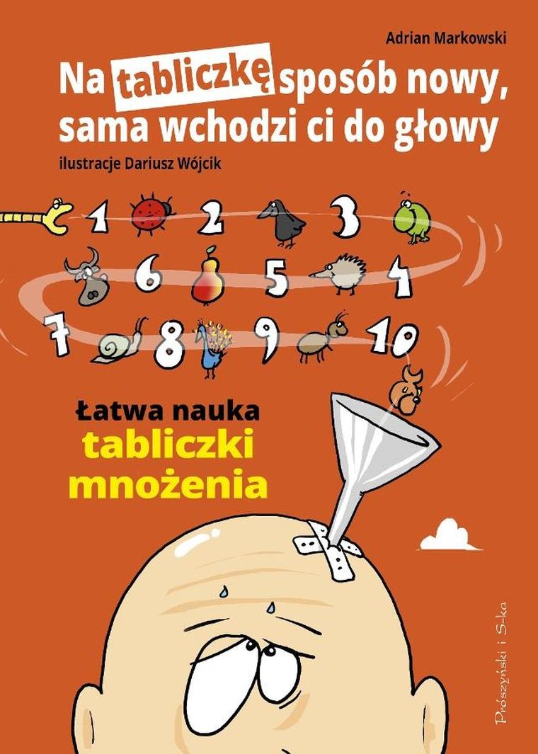Na tabliczkę sposób nowy, sama wchodzi ci do głowy