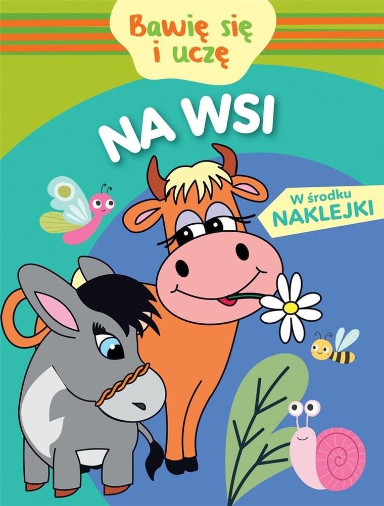 Na wsi. Bawię się i uczę