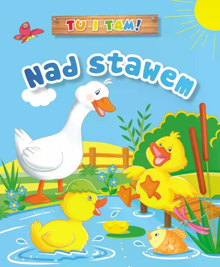 Nad stawem Tu i tam!