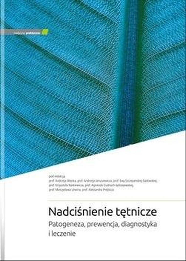 Nadciśnienie tętnicze. Patogeneza, prewencja, diagnostyka i leczenie