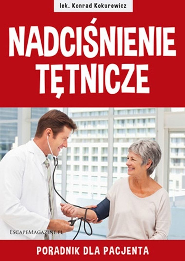 Nadciśnienie tętnicze. Poradnik dla pacjenta