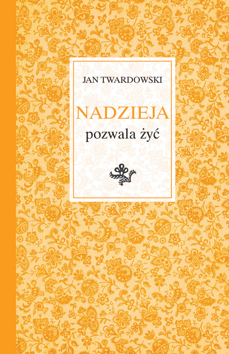 Nadzieja pozwala żyć